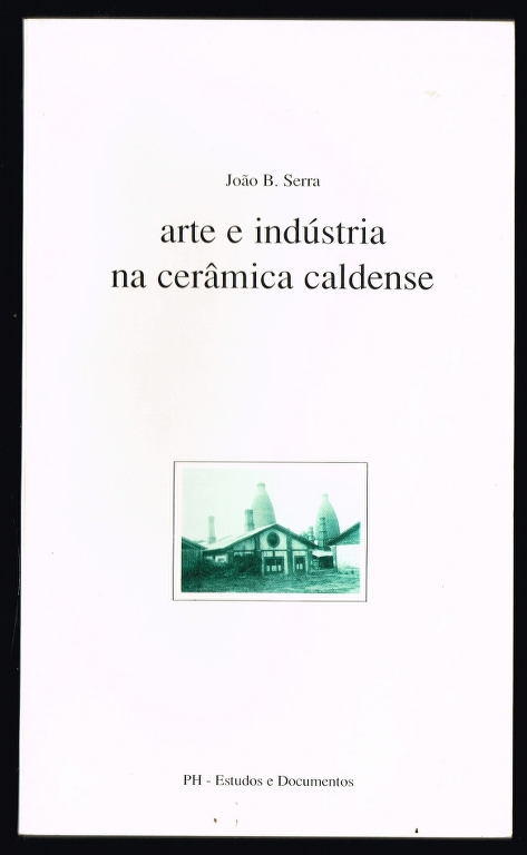 ARTE E INDSTRIA NA CERMICA CALDENSE (1853-1977)